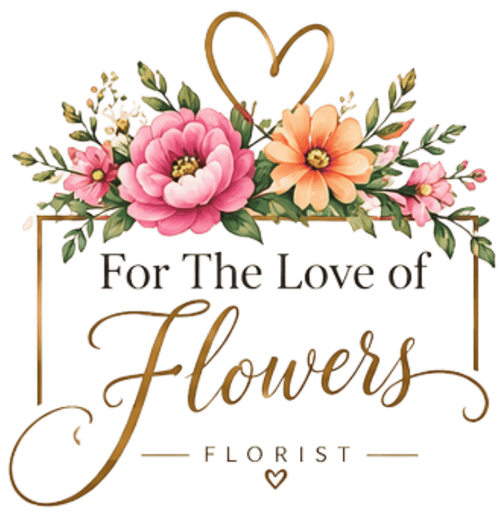 For The Love of Flowers