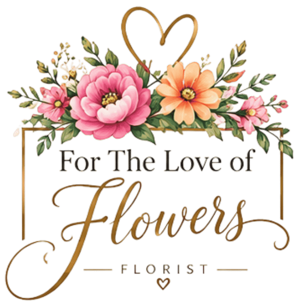 For The Love of Flowers